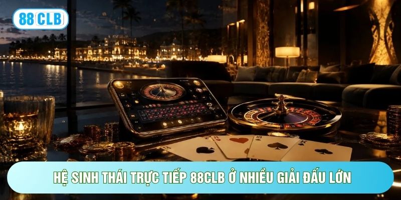 Trực Tiếp 88CLB - Đỉnh Cao Phát Sóng Thể Thao Tốc Độ Cao Trực Tiếp 88CLB - Đỉnh Cao Phát Sóng Thể Thao Tốc Độ Cao