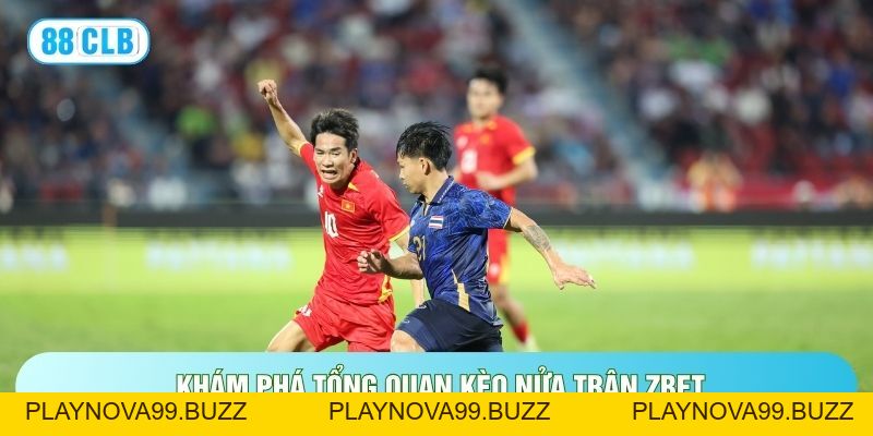 Kèo Nửa Trận Zbet: Bí Quyết Soi Cược Thắng Lớn Mỗi Ngày 2026 Kèo Nửa Trận Zbet: Bí Quyết Soi Cược Thắng Lớn Mỗi Ngày 2026