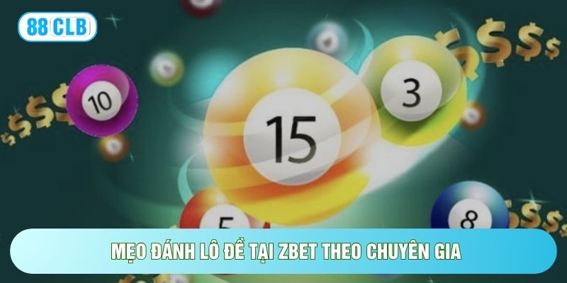 Mẹo Đánh Lô Đề Tại Zbet: Bí Quyết Bắt Số Trúng Lớn 2026 Mẹo Đánh Lô Đề Tại Zbet: Bí Quyết Bắt Số Trúng Lớn 2026