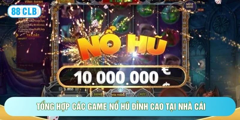Nổ Hũ 88CLB - Sảnh Game 1.000+ Lựa Chọn, Jackpot Cực Khủng Nổ Hũ 88CLB - Sảnh Game 1.000+ Lựa Chọn, Jackpot Cực Khủng